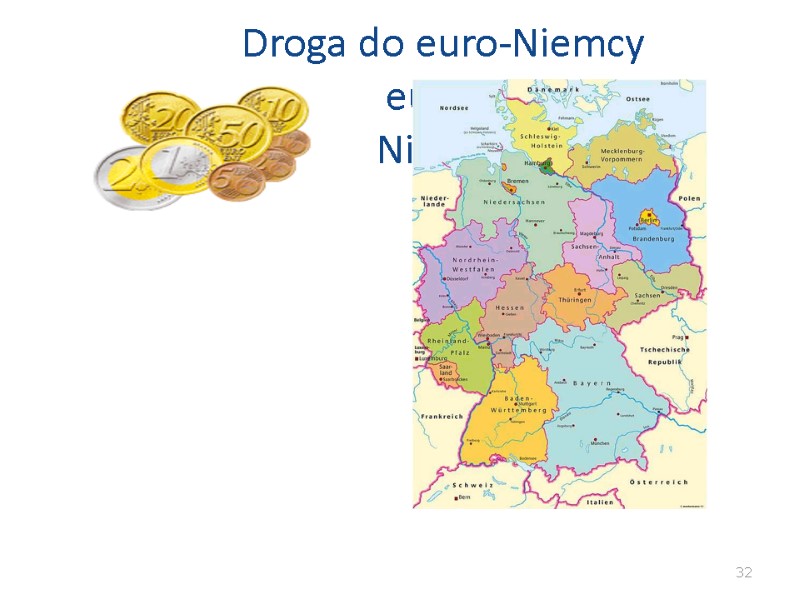 32 Droga do euro-Niemcy euro – Niemcy 32 Droga do euro-Niemcy euro – Niemcy